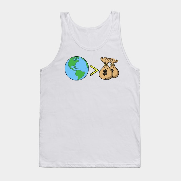 Earth day Our Planet is more important than Money Tank Top by Mesyo